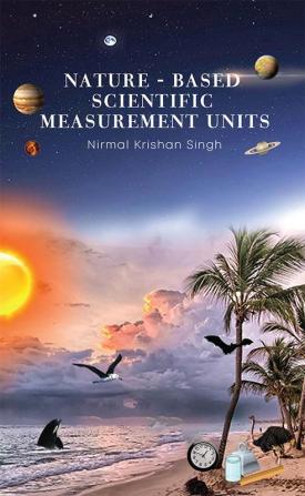 Nature-Based Scientific Measurement Units