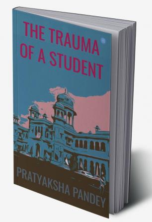 Trauma of a Student