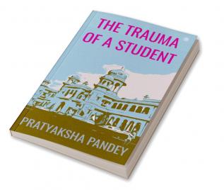 Trauma of a Student