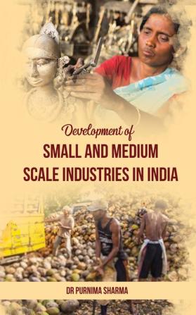 Development of Small and Medium Scale Industries in India