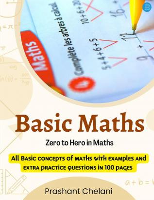 Basic Maths - Zero to Hero in Maths