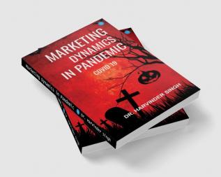 Marketing Dynamics in Pandemic - COVID -19