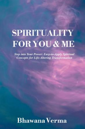 Spirituality For You & Me