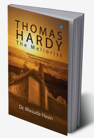 Thomas Hardy: The Meliorist