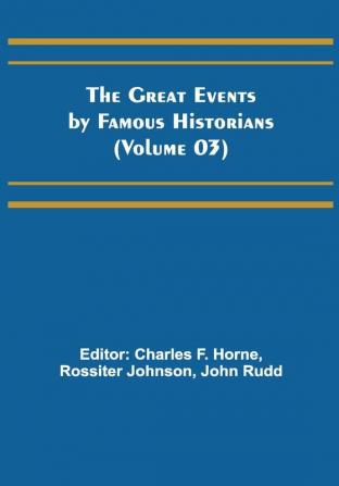 The Great Events by Famous Historians (Volume 03)