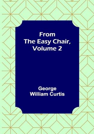 From the Easy Chair Volume 2