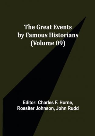 The Great Events by Famous Historians (Volume 09)