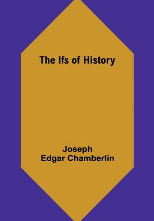 The Ifs of History