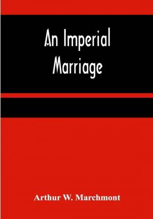 An Imperial Marriage