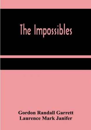 The Impossibles