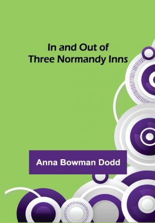 In and Out of Three Normandy Inns