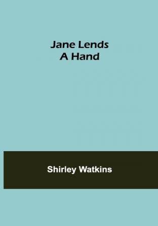 Jane Lends A Hand