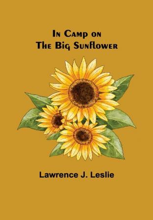 In Camp on the Big Sunflower