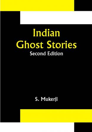 Indian Ghost Stories; Second Edition