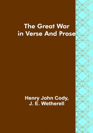 The Great War in Verse and Prose