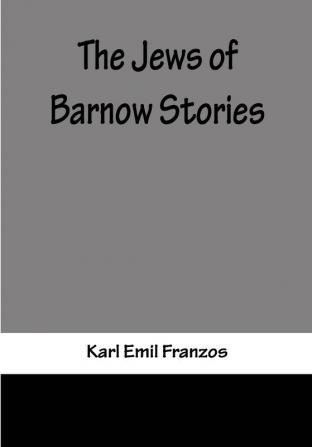 The Jews of Barnow: Stories