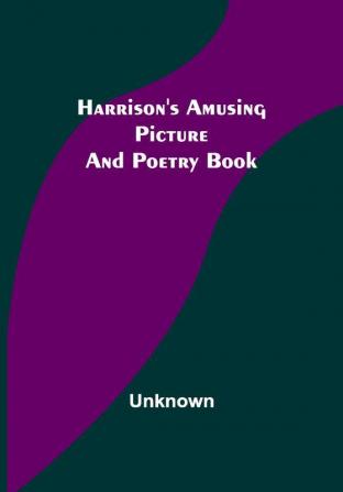 Harrison's Amusing Picture and Poetry Book