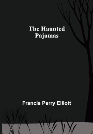 The Haunted Pajamas