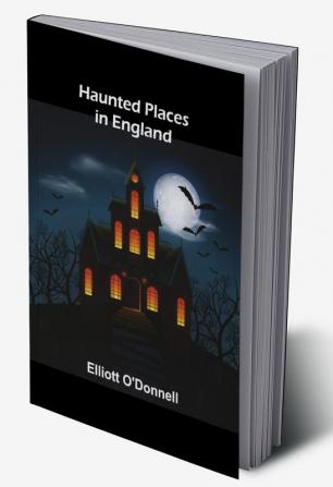 Haunted Places in England