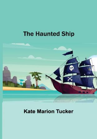 The Haunted Ship