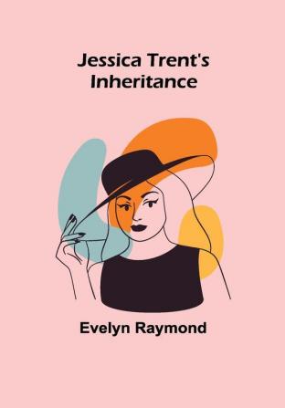 Jessica Trent's Inheritance