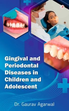 Gingival and Periodontal Diseases in Children and Adolescent