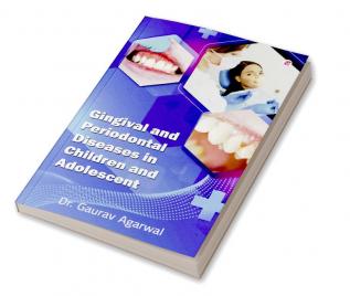 Gingival and Periodontal Diseases in Children and Adolescent