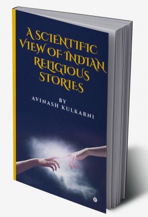 A Scientific View Of Indian Religious Stories