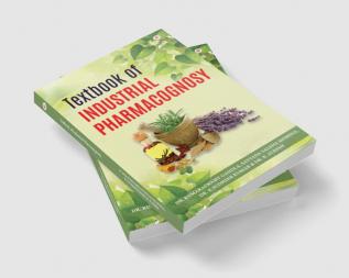 Textbook Of Industrial Pharmacognosy