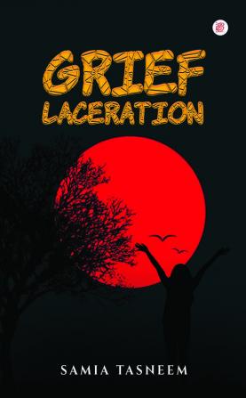 Grief Laceration