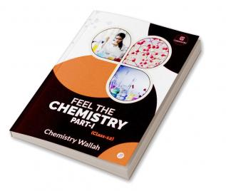 Feel The Chemistry Class 12