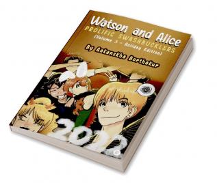 Watson And Alice Prolific Swashbucklers (Volume 3- Holiday Edition)