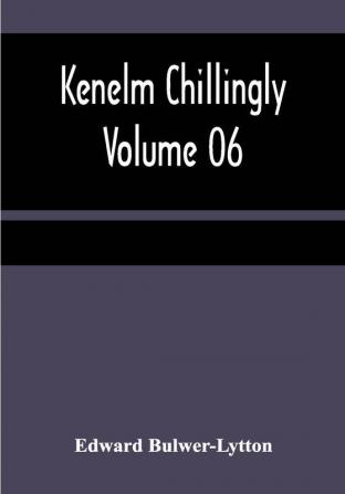 Kenelm Chillingly — Volume 06