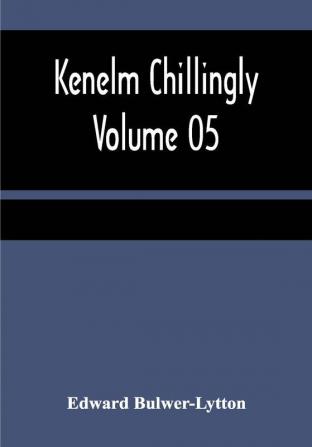 Kenelm Chillingly — Volume 05