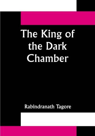 The King of the Dark Chamber