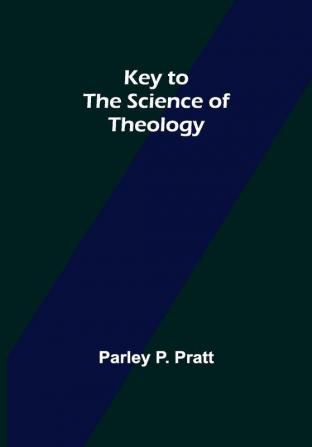 Key to the Science of Theology