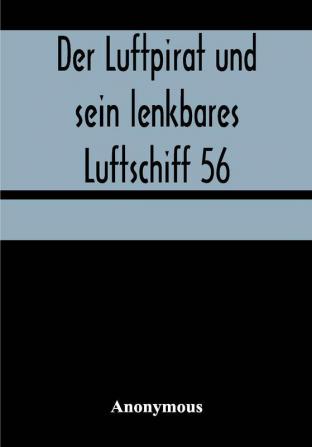 Der Luftpirat und sein lenkbares Luftschiff 56: Die Weltenfahrer auf dem Riesen-Planeten