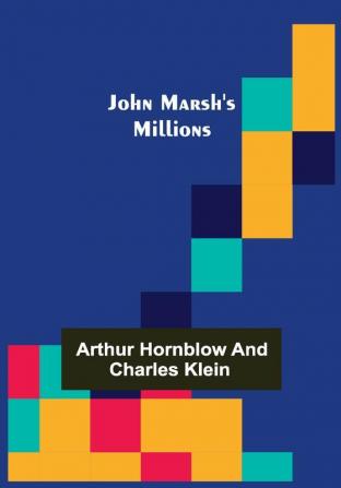 John Marsh's Millions