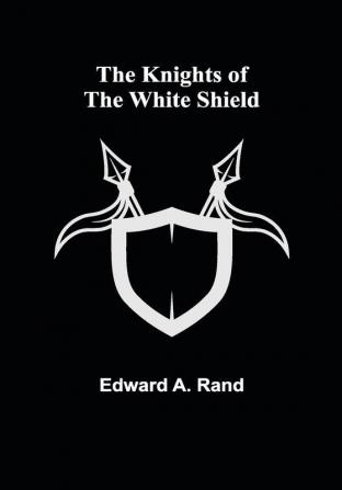 The Knights of the White Shield