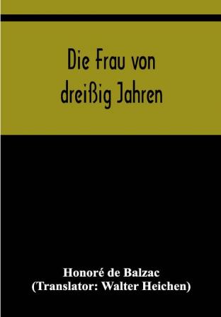 Die Frau von dreißig Jahren