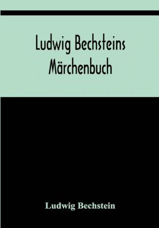 Ludwig Bechsteins Märchenbuch