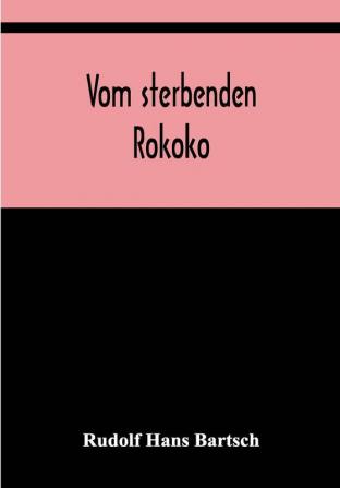 Vom sterbenden Rokoko