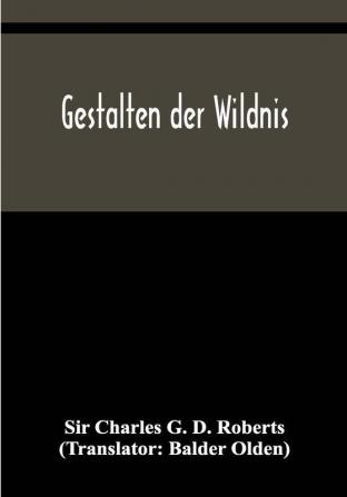 Gestalten der Wildnis