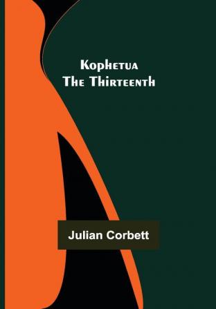 Kophetua the Thirteenth