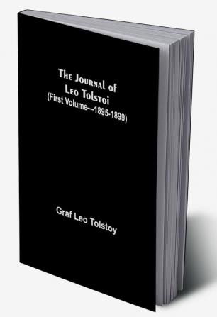 The Journal of Leo Tolstoi (First Volume—1895-1899)