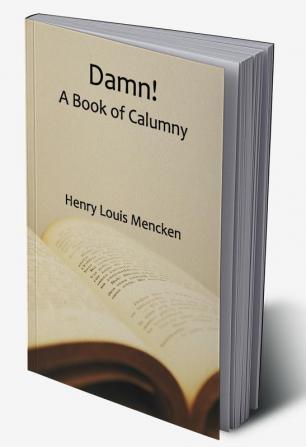 Damn! A Book of Calumny