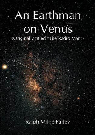 An Earthman on Venus (Originally titled "The Radio Man")