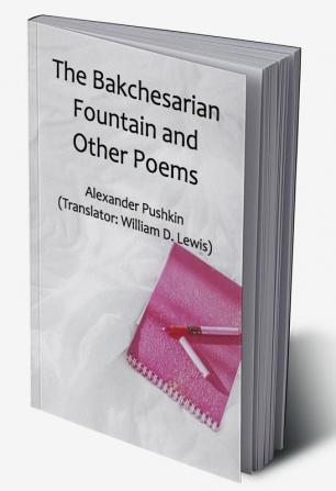 The Bakchesarian Fountain and Other Poems