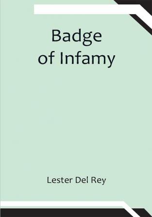 Badge of Infamy