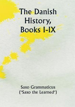 The Danish History Books I-IX